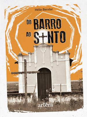 cover image of Do Barro ao Santo